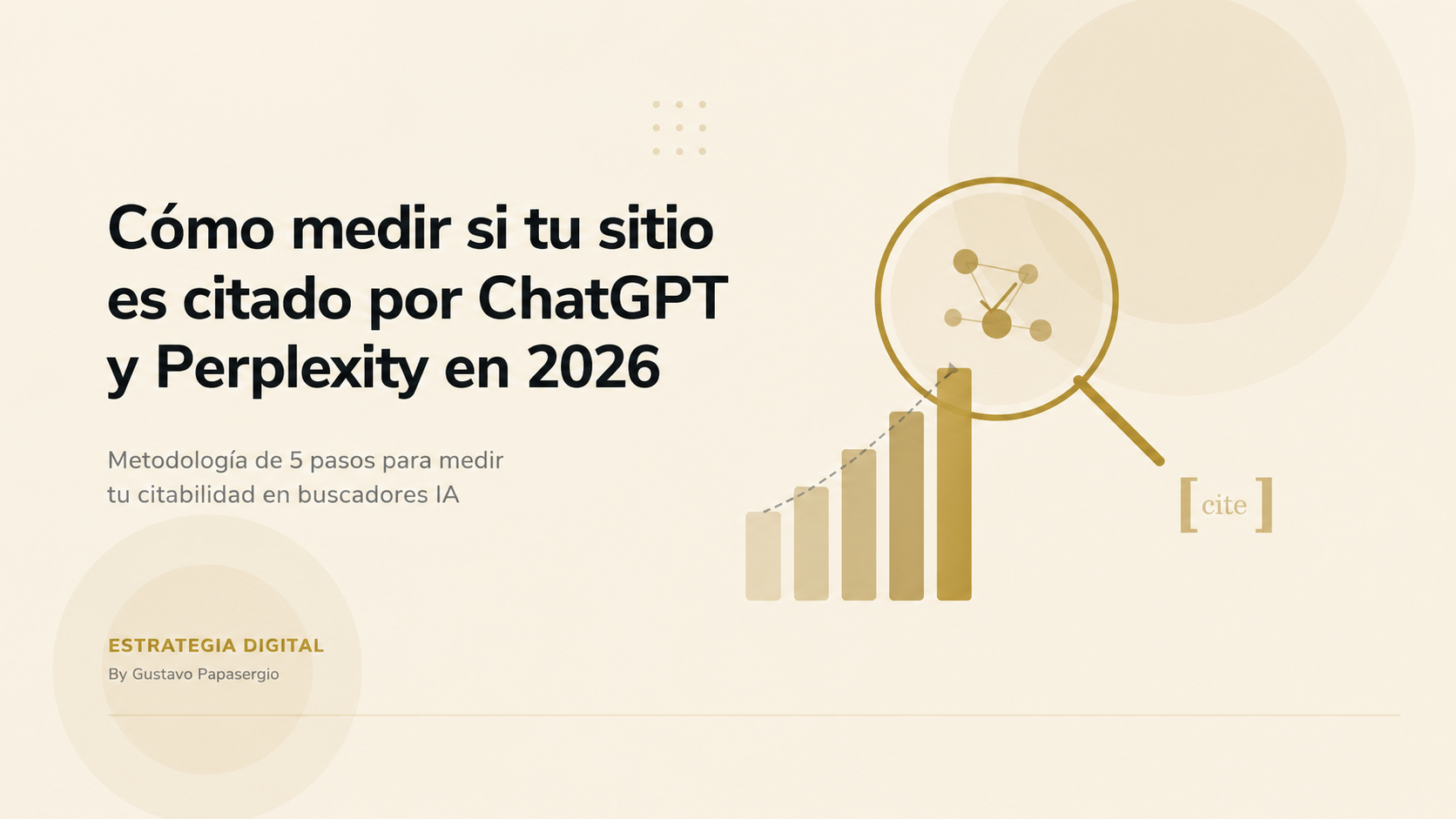 Cómo Medir si tu Sitio es Citado por ChatGPT y Perplexity en 2026